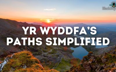 All of Yr Wyddfa’s (Snowdon) Routes Explained